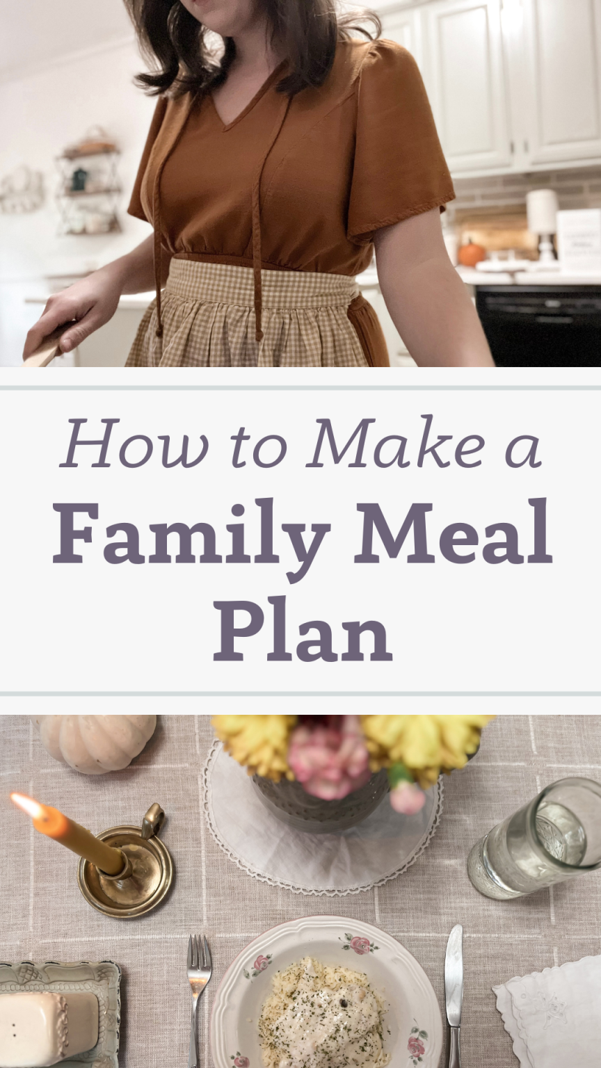 How to Make a Family Meal Plan - The Feminine Homemaker